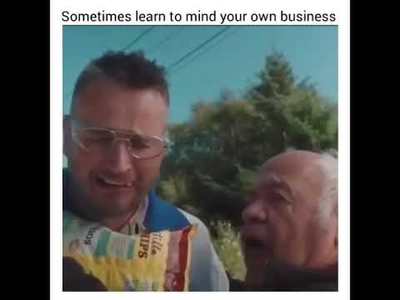 Sometimes learn to mind your own business