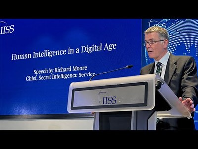 Human Intelligence in a Digital Age - an Eye Opening and Refreshing Speech by Richard Moore, Chief, Secret Intelligence Service