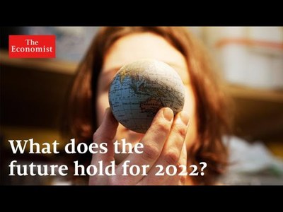 The World Ahead 2022: five stories to watch out for